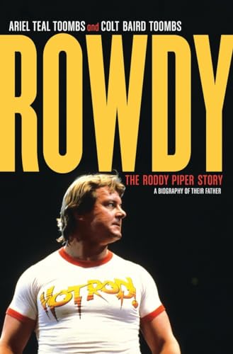 Rowdy: The Roddy Piper Story